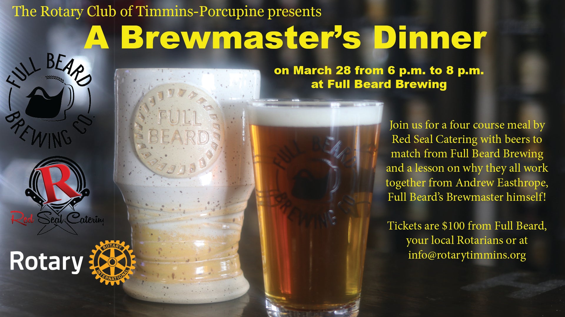 BREWMASTER DINNER Hosted By Rotary International Timmins, Catered by Red Seal 6pm MARCH 28TH 100$( your Receipt is your ticket)