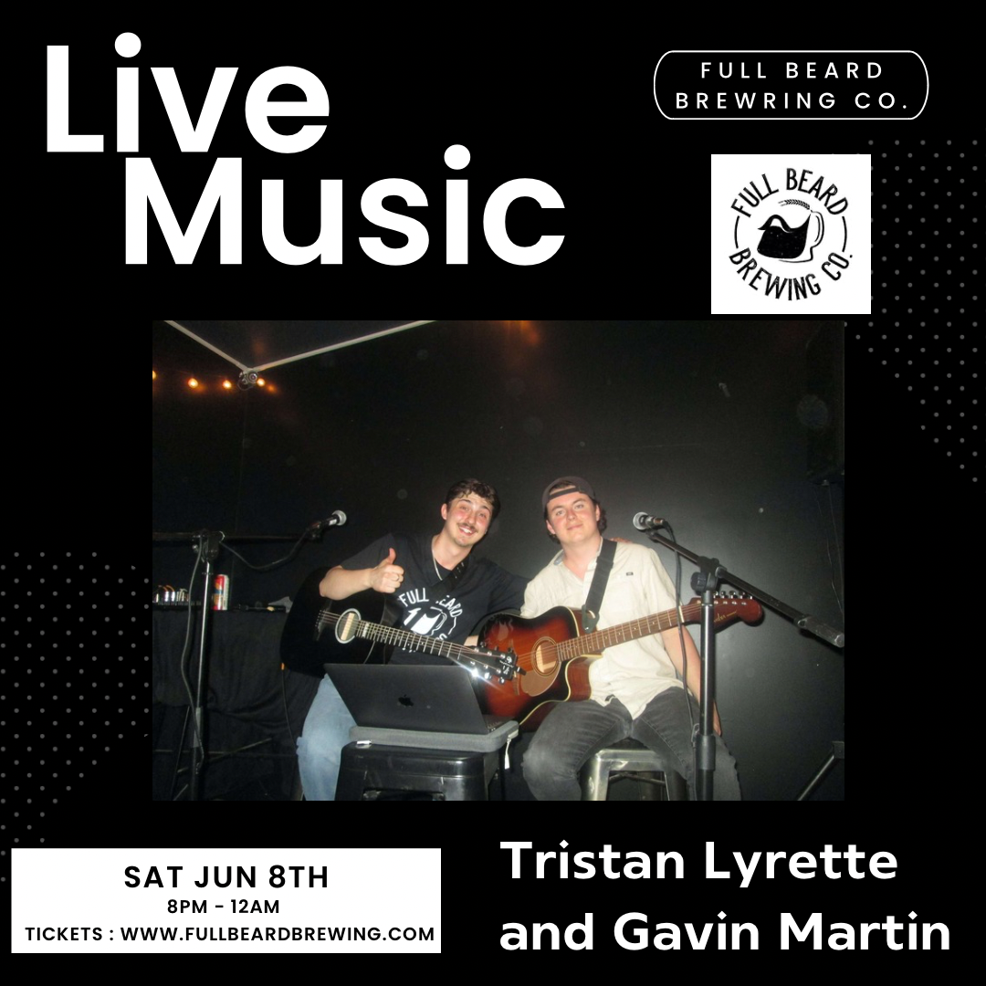 Tristan and Gavin  JUNE 8TH -LIVE MUSIC- 5$ TICKETS (purchase receipts email is your ticket) come early for best seats