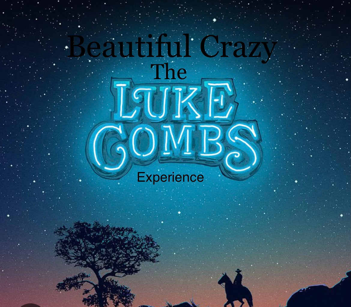 DECEMEBER 21ST 24-LUKE COMBS TRIBUTE "BEAUTIFUL CRAZY" Featuring Dave McNabb and band Music(email of purchase receipts is your ticket) door open 6PM for event